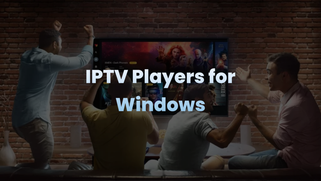 IPTV Players for Windows PC